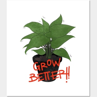 GROW BETTER Posters and Art